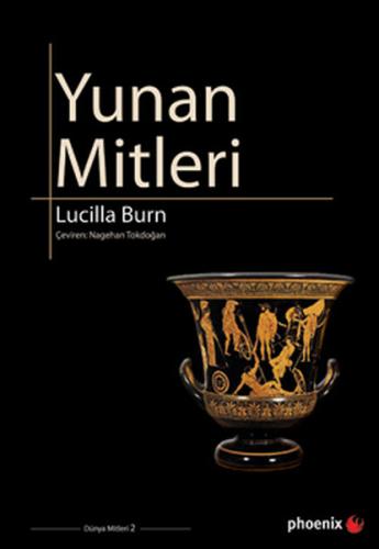 Yunan Mitleri - Lucilla Burn - Phoenix Yayınevi