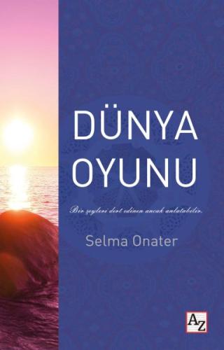 Dünya Oyunu - Selma Onater - Az Kitap