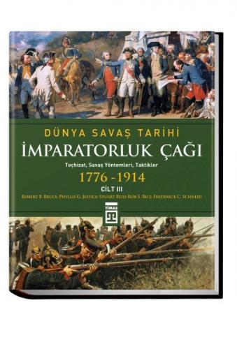 Dünya Savaş Tarihi Cilt 3 - İmparatorluk Çağı (1776-1914) (Ciltli) - P