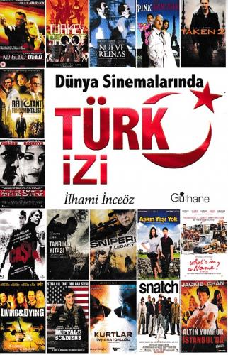 Dünya Sinemalarında Türk İzi - İlhami İnceöz - Gülhane Yayınları