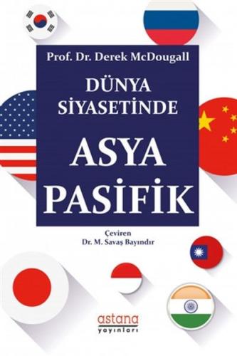 Dünya Siyasetinde Asya Pasifik - Derek McDougall - Astana Yayınları
