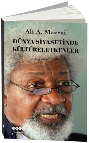 Dünya Siyasetinde Kültürel Etkenler - Ali A. Mazrui - Hece Yayınları