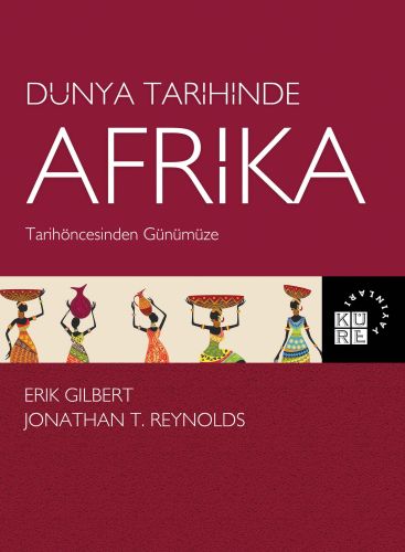 Dünya Tarihinde Afrika (Tarihöncesinden Günümüze) - Erik Gilbert - Jon