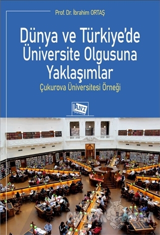 Dünya ve Türkiye'de Üniversite Olgusuna Yaklaşımlar - Prof. Dr. İbrahi