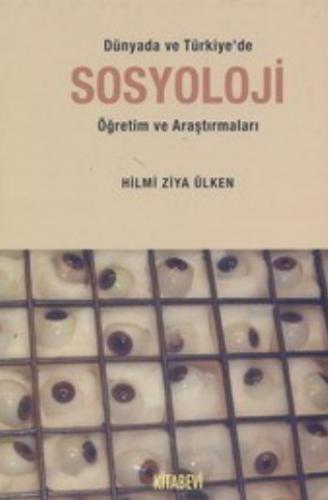Dünya'da ve Türkiye'de Sosyoloji Öğretim ve Araştırmaları - Hilmi Ziya