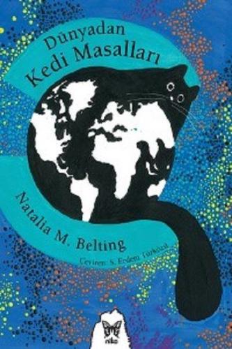 Dünyadan Kedi Masalları - Natalia M. Belting - Nika Yayınevi