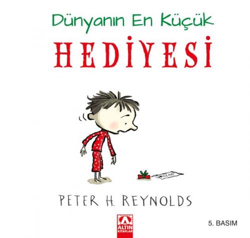 Dünyanın En Küçük Hediyesi (Ciltli) - Peter H. Reynolds - Altın Kitapl