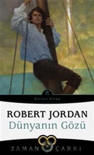 Dünyanın Gözü - Zaman Çarkı 1 - Robert Jordan - İthaki Yayınları