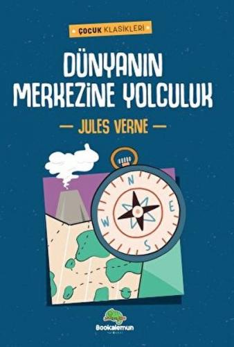 Dünyanın Merkezine Yolculuk - Jules Verne - Bookalemun Yayınevi