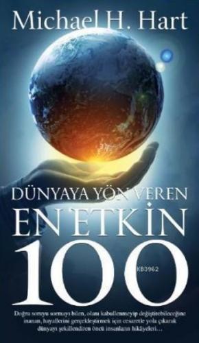 Dünyaya Yön Veren En Etkin 100 - Michael H. Hart - Güney Kitap