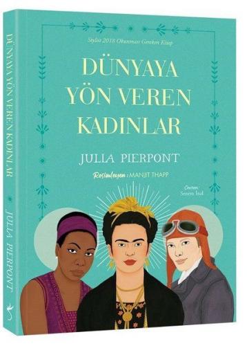 Dünyaya Yön Veren Kadınlar - Julia Pierpont - İndigo Kitap