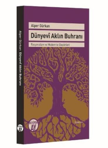 Dünyevi Aklın Buhranı - Alper Gürkan - Büyüyen Ay Yayınları