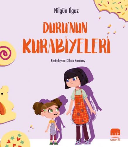 Duru'nun Kurabiyeleri - Nilgün Ilgaz - Uçan Fil Yayınları