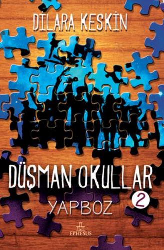 Düşman Okullar 2 - Yapboz (Ciltli) - Dilara Keskin - Ephesus Yayınları