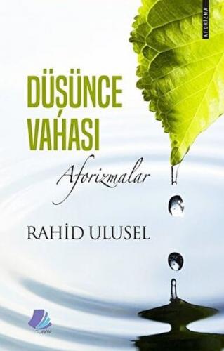 Düşünce Vahası - Rahid Ulusel - Turay Kitap Yayıncılık