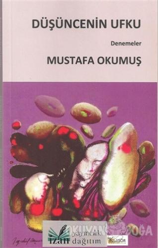 Düşüncenin Ufku - Mustafa Okumuş - Klasör Yayıncılık