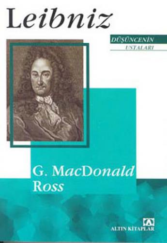 Düşüncenin Ustaları: Leibniz - G. Macdonald Ross - Altın Kitaplar