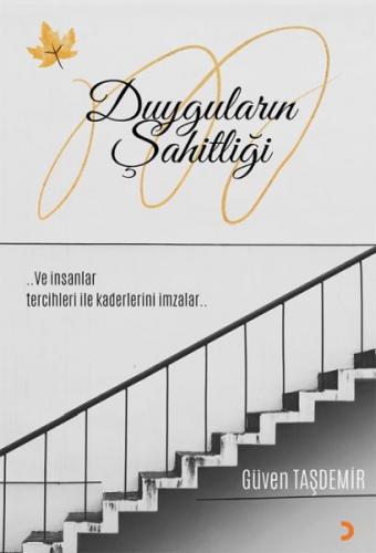 Duyguların Şahitliği - Güven Taşdemir - Cinius Yayınları