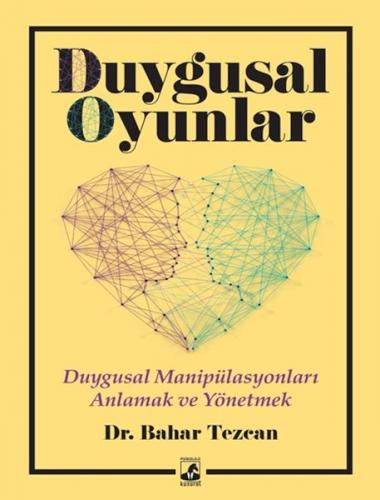 Duygusal Oyunlar - Dr. Bahar Tezcan - Küsurat Yayınları