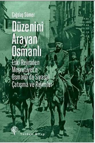 Düzenini Arayan Osmanlı - Çağdaş Sümer - Yordam Kitap