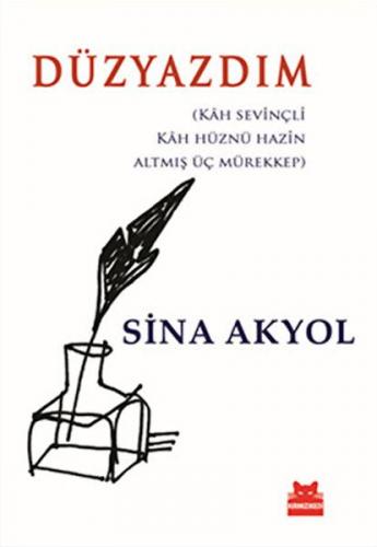 Düzyazdım - Sina Akyol - Kırmızı Kedi Yayınevi