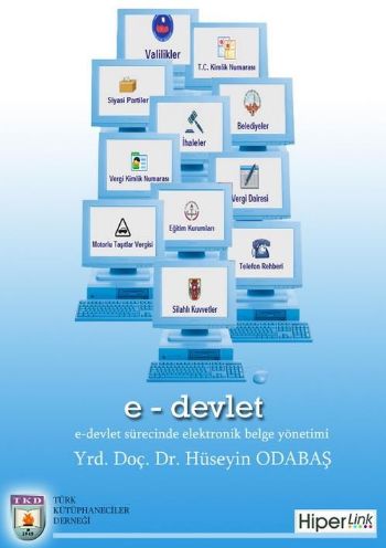 E-Devlet Sürecinde Elektronik Belge Yönetimi - Hüseyin Odabaş - Hiperl
