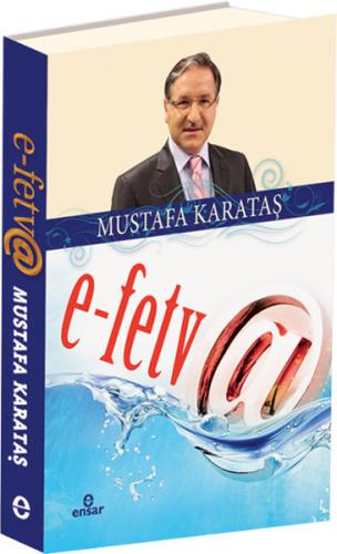 E - Fetva - Mustafa Karataş - Ensar Neşriyat