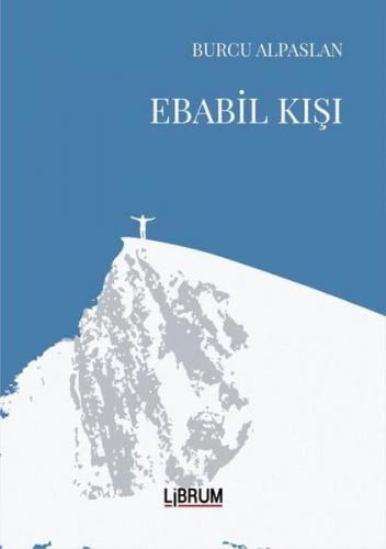 Ebabil Kışı - Burcu Alpaslan - Librum Kitap