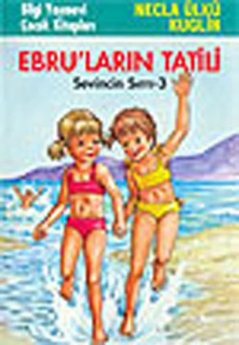 Ebru'ların Tatili - Necla Ülkü Kuglin - Bilgi Yayınevi