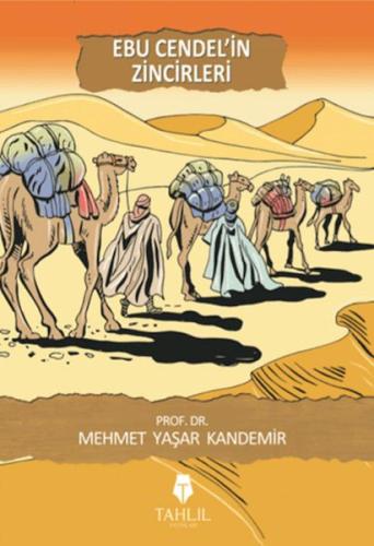 Ebu Cendel'in Zincirleri - Mehmet Yaşar Kandemir - Tahlil Yayınları