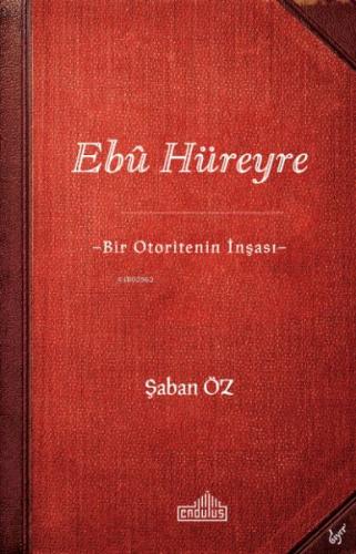 Ebu Hüreyre - Şaban Öz - Endülüs Yayınları