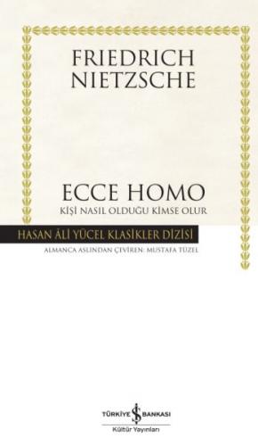 Ecce Homo - Hasan Ali Yücel Klasikleri (Ciltli) - Friedrich Nietzsche 