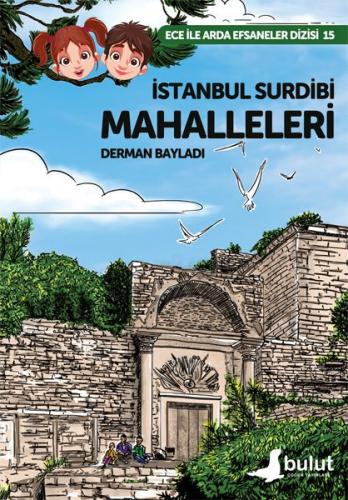 İstanbul Surdibi Mahalleleri - Ece İle Arda Efsaneler Dizisi 15 - Derm