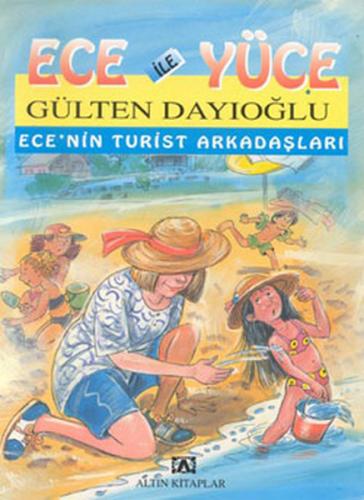 Ece ile Yüce - Ece'nin Turist Arkadaşları - Gülten Dayıoğlu - Altın Ki