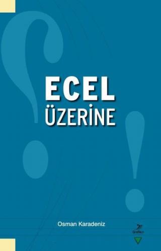 Ecel Üzerine - Osman Karadeniz - Grafiker Yayınları