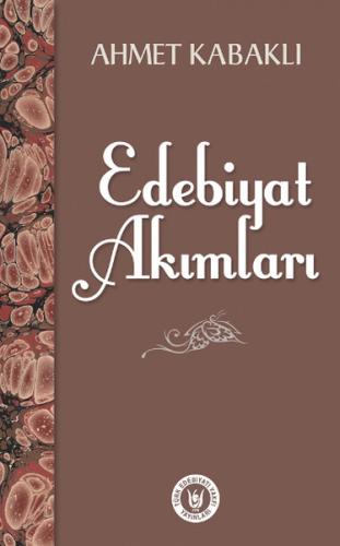 Edebiyat Akımları - Ahmet Kabaklı - Türk Edebiyatı Vakfı Yayınları