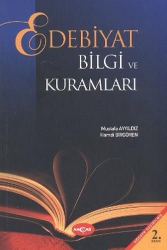 Edebiyat Bilgi ve Kuramları - Mustafa Ayyıldız - Akçağ Yayınları - Der