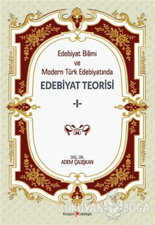 Edebiyat Bilimi ve Modern Türk Edebiyatında Edebiyat Teorisi 1 - Adem 