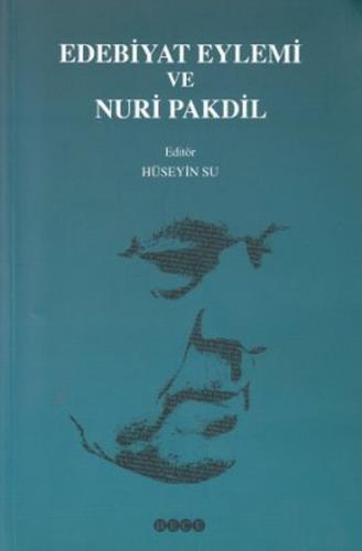 Edebiyat Eylemi ve Nuri Pakdil - Hüseyin Su - Hece Yayınları