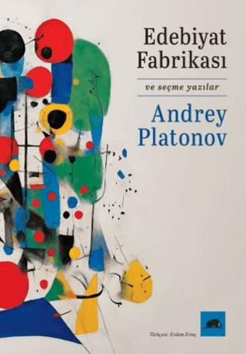 Edebiyat Fabrikası ve Seçme Yazılar - Andrey Platonov - Kolektif Kitap
