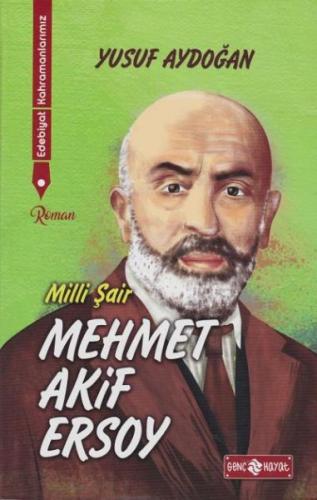 Edebiyat Kahramanlarımız 1 - Mehmet Akif Ersoy - Yusuf Aydoğan - Genç 