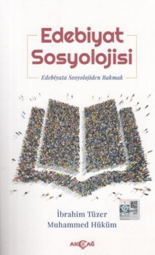 Edebiyat Sosyolojisi - İbrahim Tüzer - Akçağ Yayınları - Ders Kitaplar