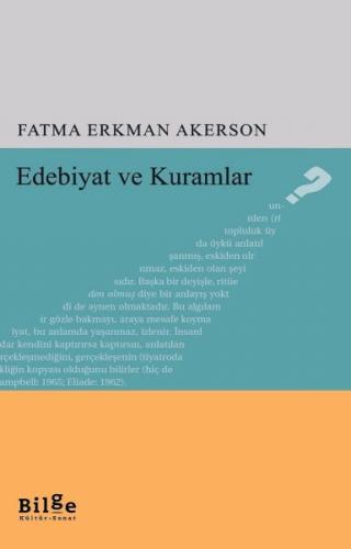 Edebiyat ve Kuramlar - Fatma Erkman Akerson - Bilge Kültür Sanat