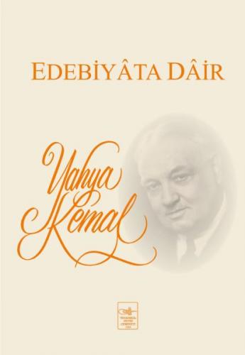 Edebiyata Dair - Yahya Kemal Beyatlı - İstanbul Fetih Cemiyeti Yayınla