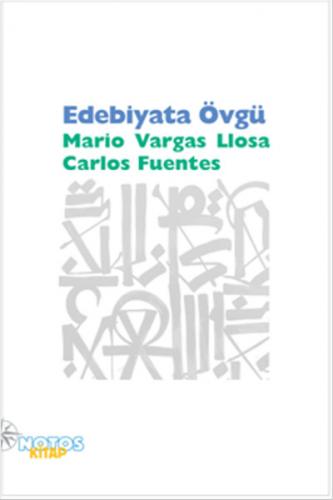 Edebiyata Övgü - Mario Vargas Llosa - Notos Kitap