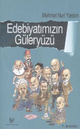 Edebiyatımızın Güleryüzü - Mehmet Nuri Yardım - Çağrı Yayınları
