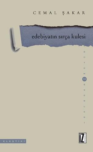 Edebiyatın Sırça Kulesi - Cemal Şakar - İz Yayıncılık