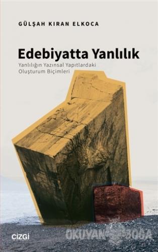 Edebiyatta Yanlılık - Gülşah Kıran Elkoca - Çizgi Kitabevi Yayınları