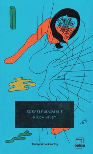 Edepsiz Madam T - Hilda Hilst - Dedalus Kitap