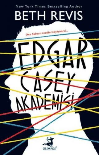 Edgar Casey Akademisi - Beth Revis - Olimpos Yayınları